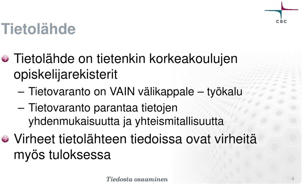 Tietovaranto parantaa tietojen yhdenmukaisuutta ja