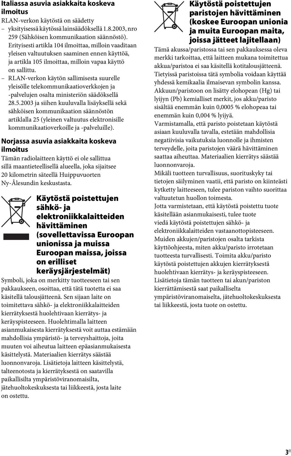 RLAN-verkon käytön sallimisesta suurelle yleisölle telekommunikaatioverkkojen ja -palvelujen osalta ministeriön säädöksellä 28.5.