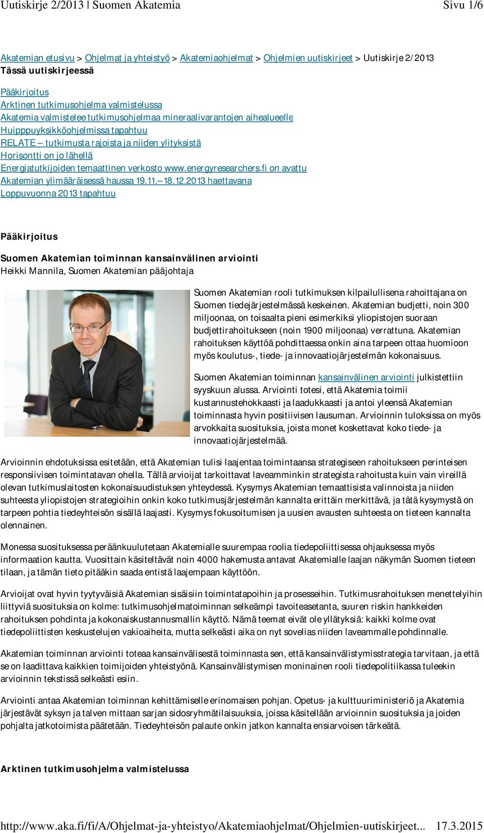 temaattinen verkosto www.energyresearchers.fi on avattu Akatemian ylimääräisessä haussa 19.11. 18.12.
