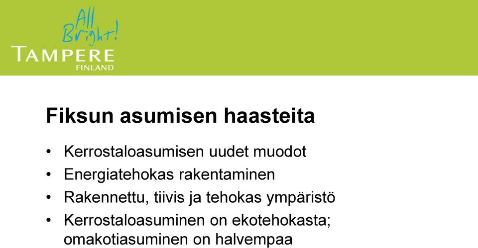 Rakennettu, tiivis ja tehokas ympäristö