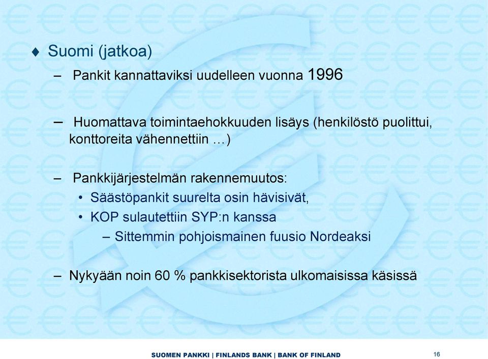 Pankkijärjestelmän rakennemuutos: Säästöpankit suurelta osin hävisivät, KOP