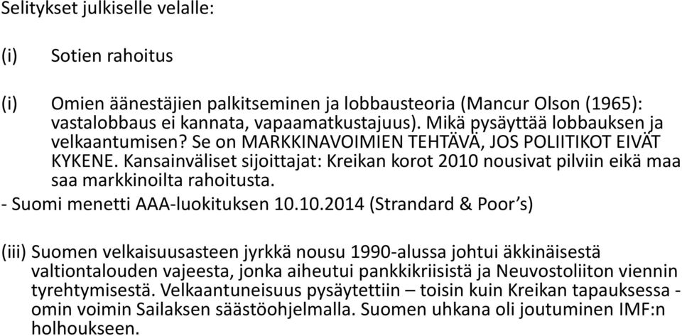 Kansainväliset sijoittajat: Kreikan korot 2010 