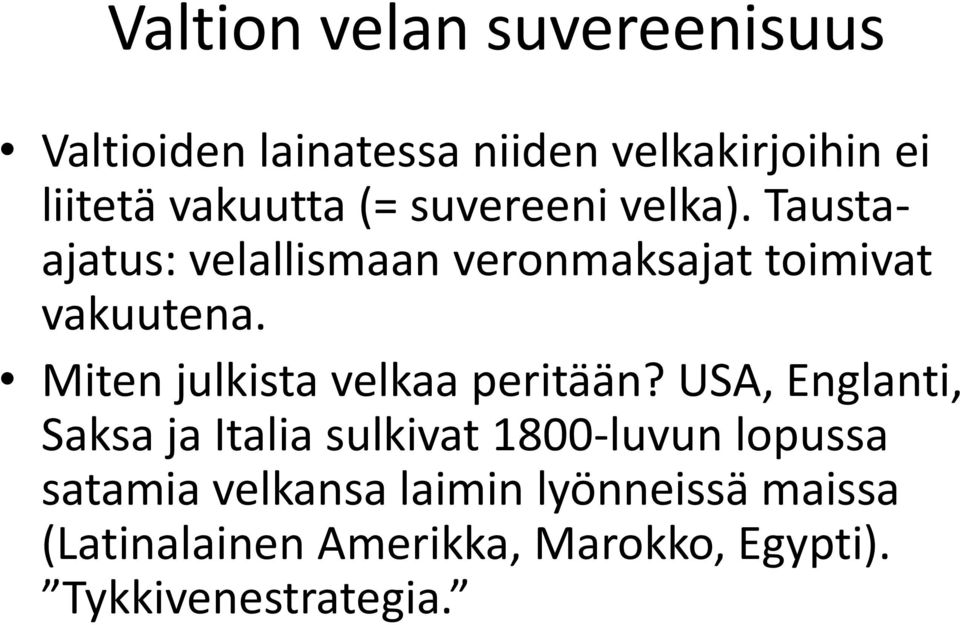 Miten julkista velkaa peritään?