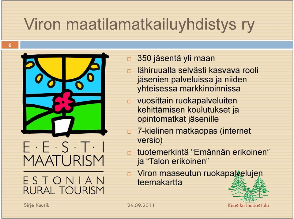 kehittämisen koulutukset ja opintomatkat jäsenille 7-kielinen matkaopas (internet versio)