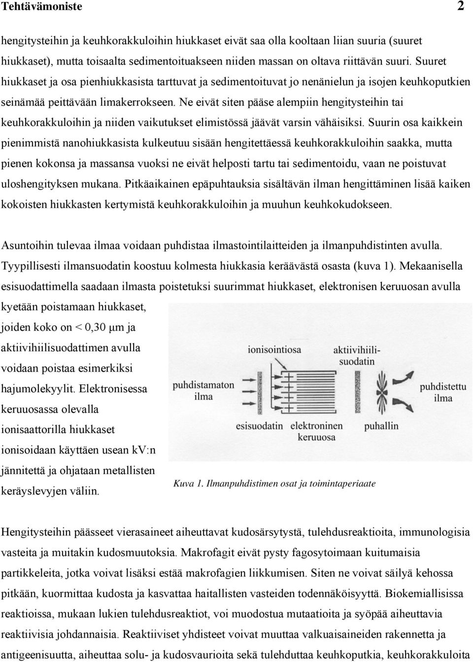 Srn oa kakken entä nanohkkata klket ään hengtettäeä kehkorakklohn aakka, tta enen kokona ja aana vok ne evät helot tart ta edentod, vaan ne otvat lohengtyken kana.