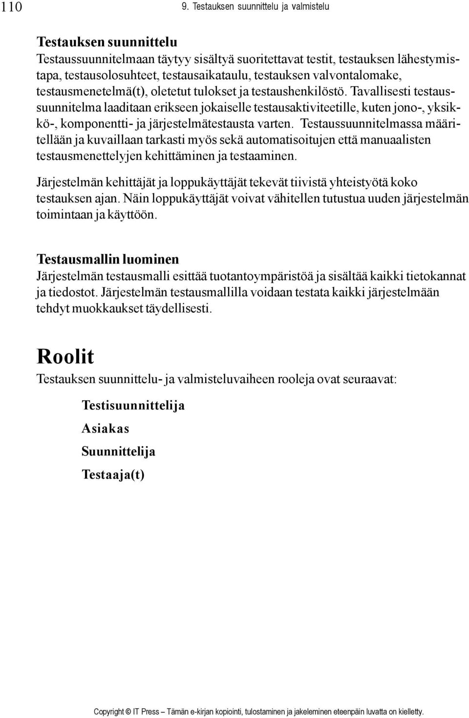 valvontalomake, testausmenetelmä(t), oletetut tulokset ja testaushenkilöstö.