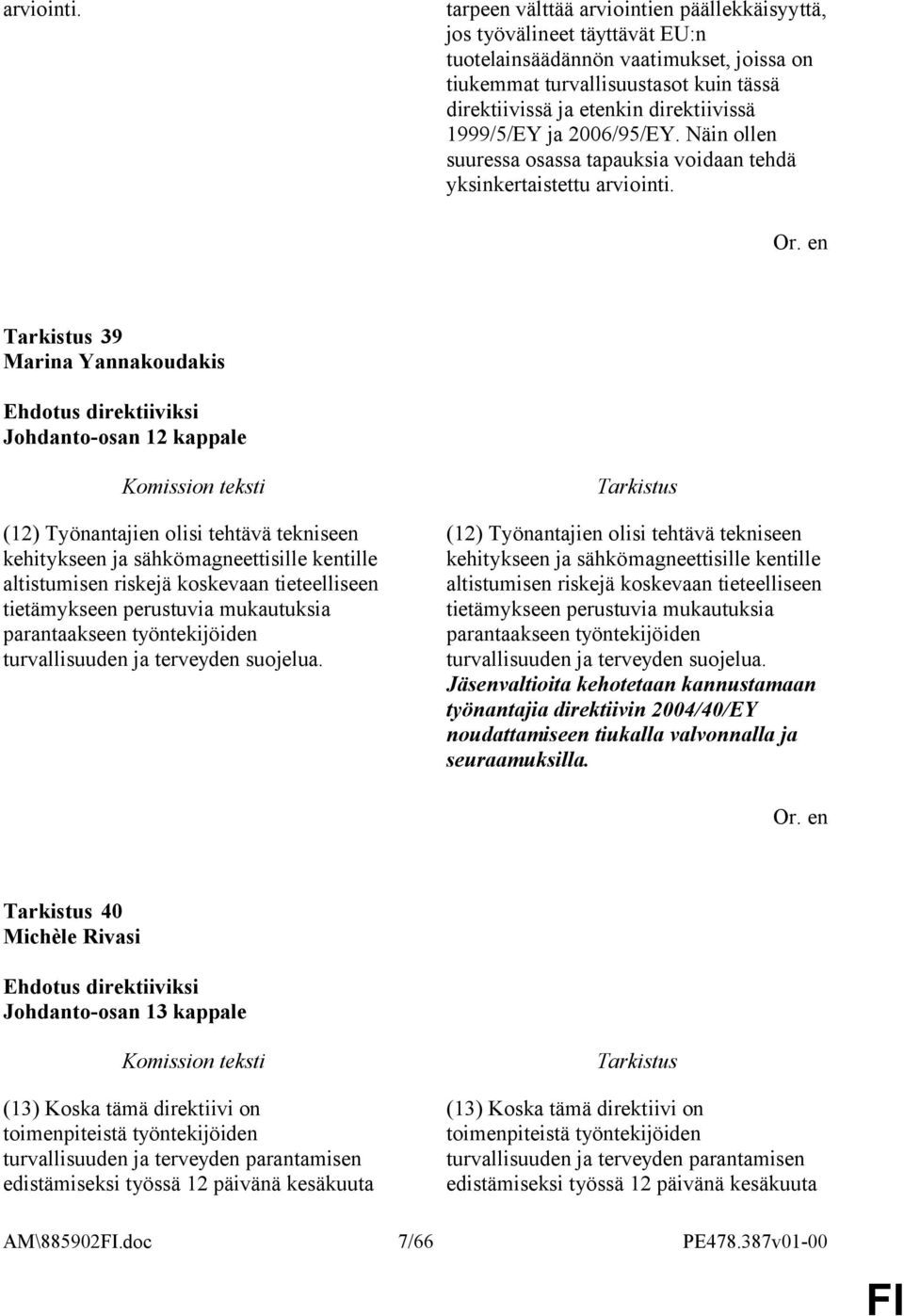 1999/5/EY ja 2006/95/EY.