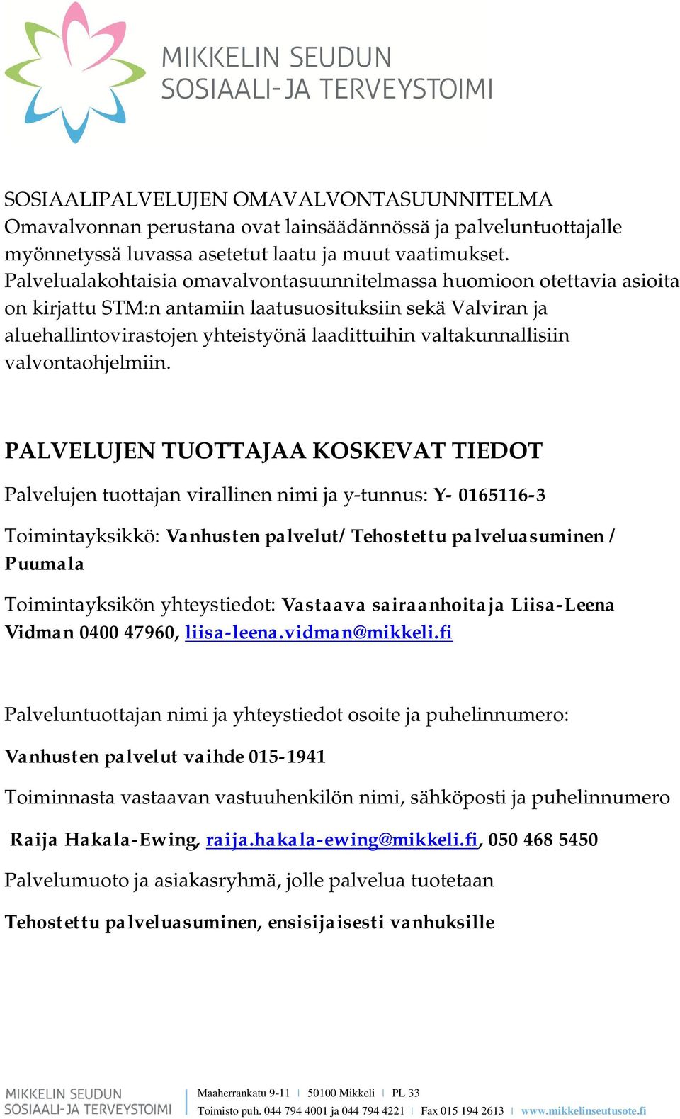 valtakunnallisiin valvontaohjelmiin.