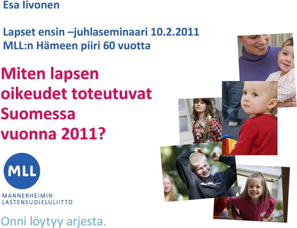 2011 MLL:n Hämeen piiri 60 vuotta