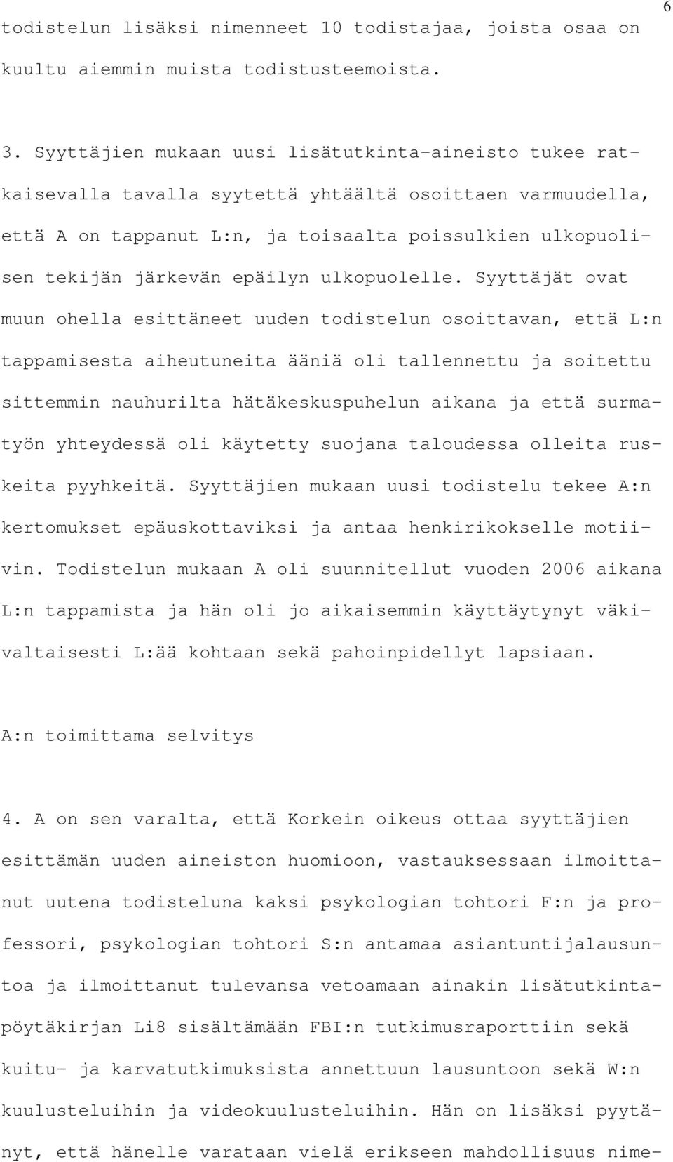 epäilyn ulkopuolelle.