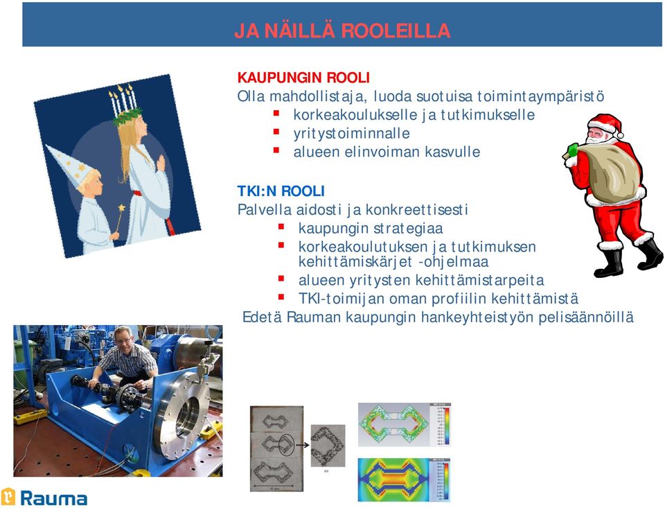 kaupungin strategiaa ENERGY korkeakoulutuksen AND ja tutkimuksen ENVIRONMENT kehittämiskärjet -ohjelmaa alueen