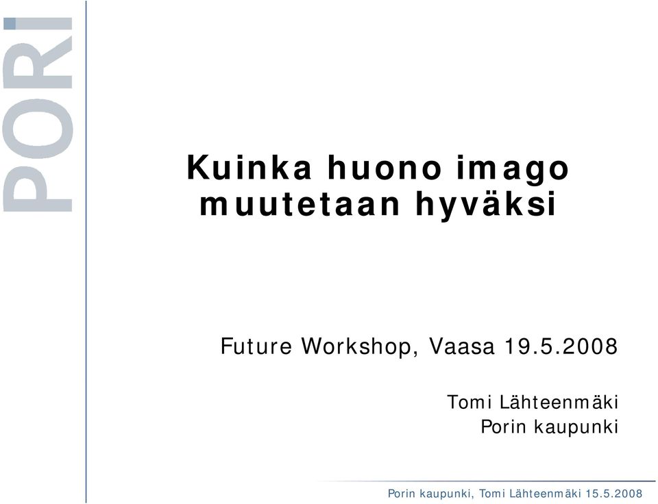 Workshop, Vaasa 19.5.