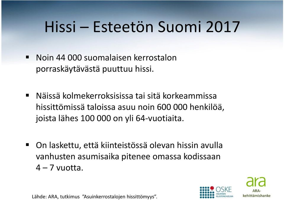 henkilöä, joista lähes 100 000 on yli 64 vuotiaita.