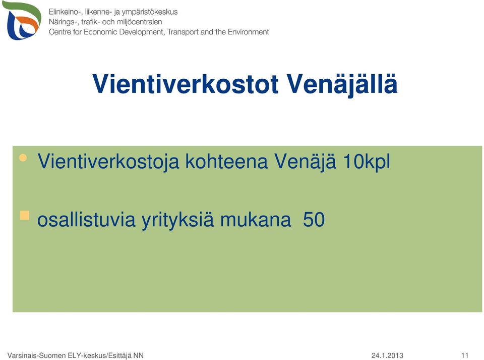 10kpl osallistuvia yrityksiä mukana
