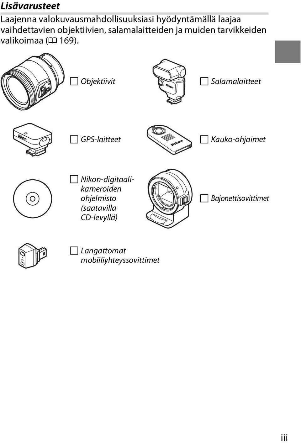 169). Objektiivit Salamalaitteet GPS-laitteet Kauko-ohjaimet