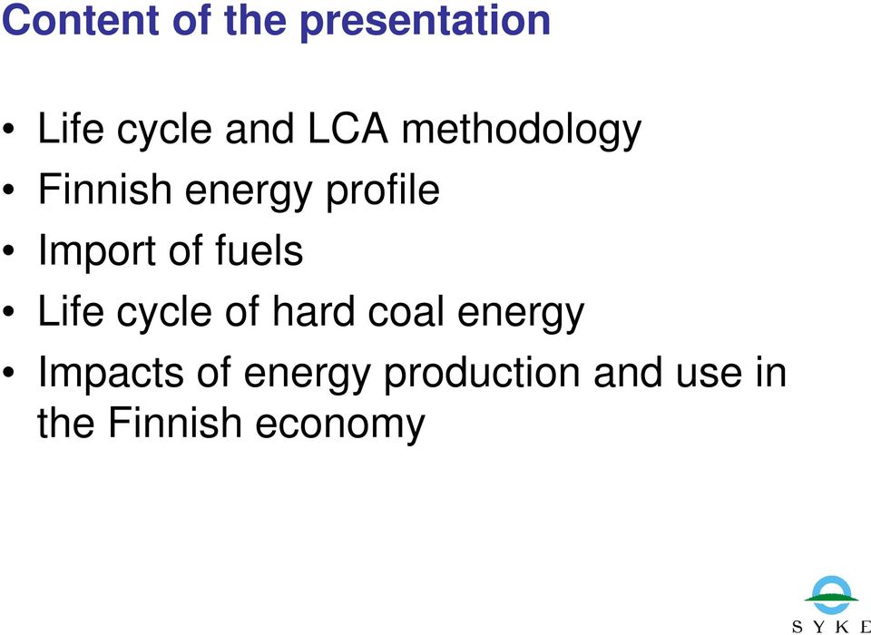 fuels Life cycle of hard coal energy Impacts