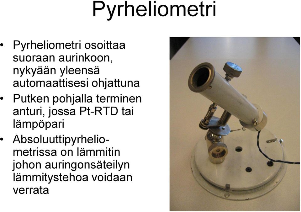 jossa Pt-RTD tai lämpöpari Absoluuttipyrheliometrissa on