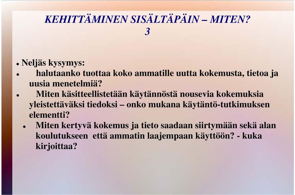 menetelmiä?