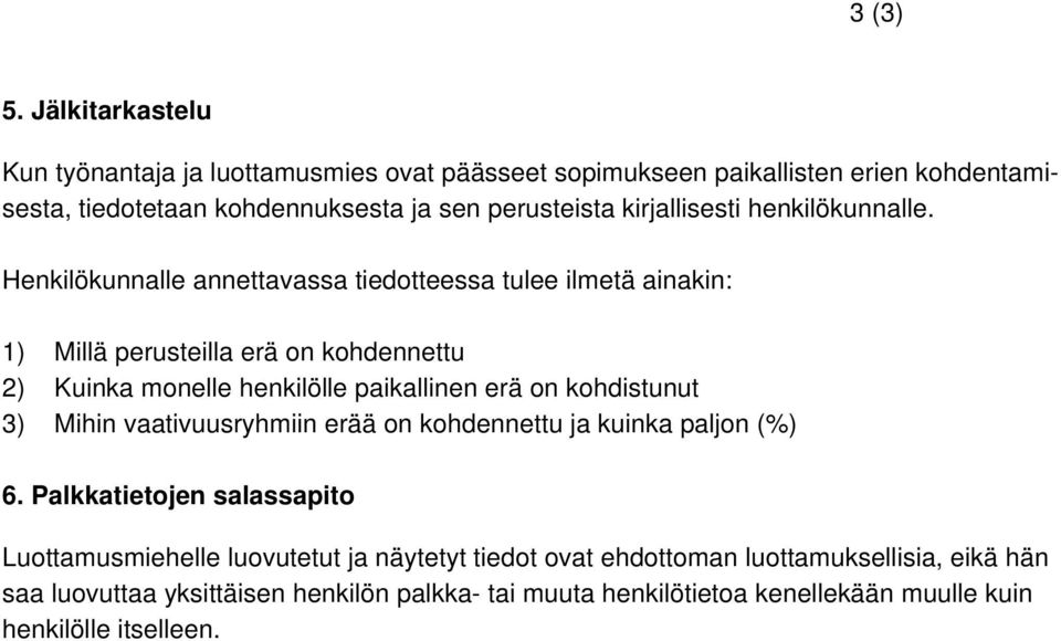 kirjallisesti henkilökunnalle.