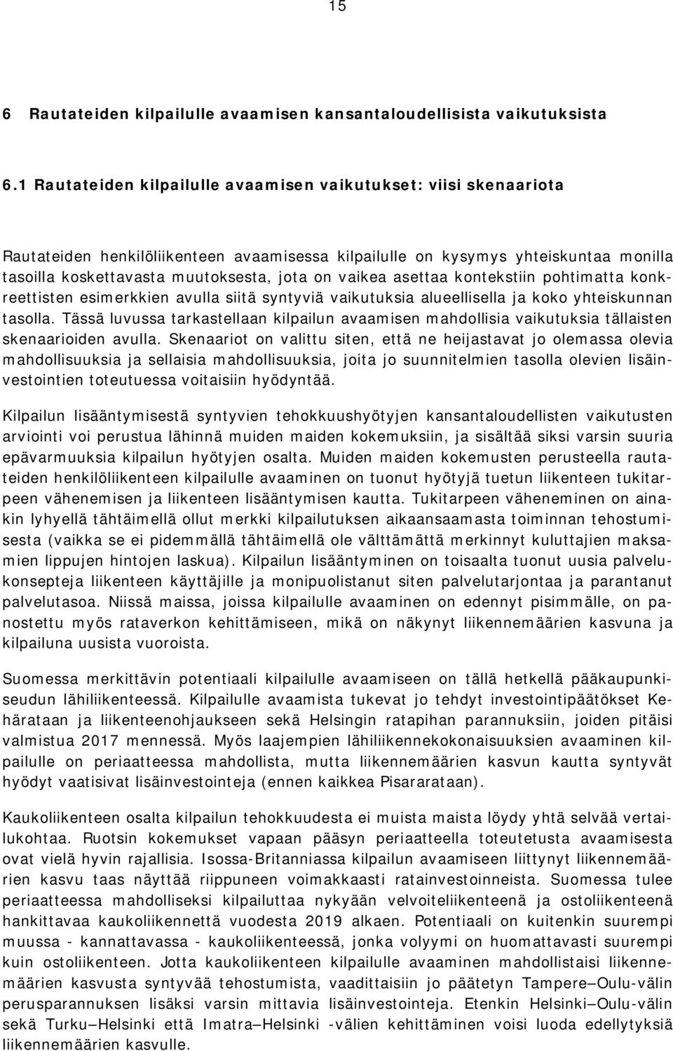 kontkstiin pohtimatta konkrttistn simrkkin avulla siitä syntyviä vaikutuksia alullislla ja koko yhtiskunnan tasolla.