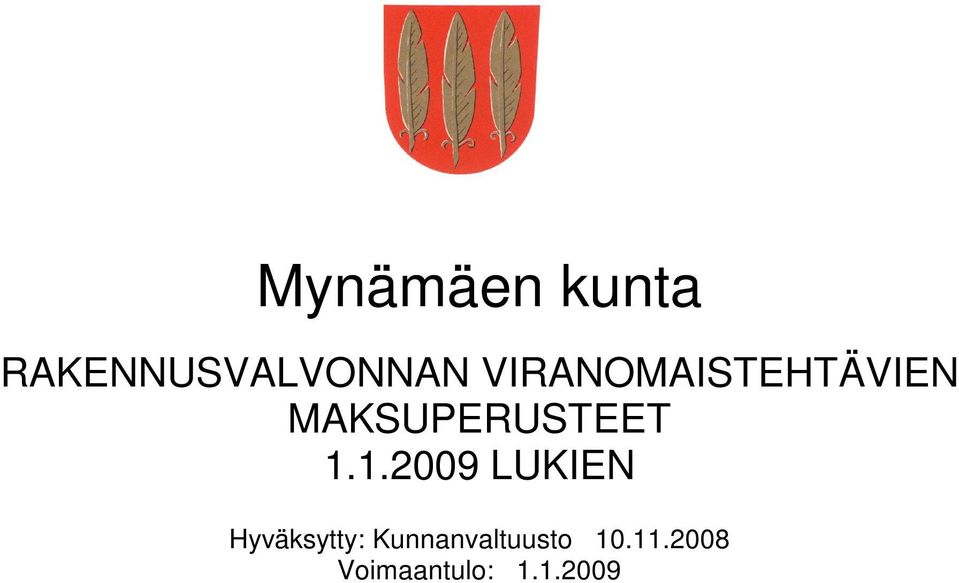 1.1.2009 LUKIEN Hyväksytty: