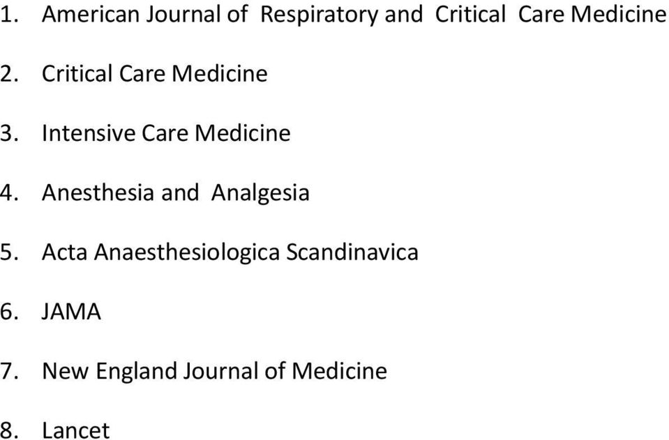 Intensive Care Medicine 4. Anesthesia and Analgesia 5.