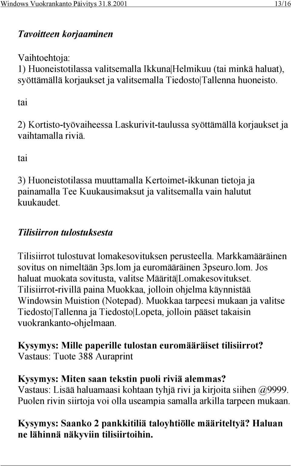 tai 2) Kortisto-työvaiheessa Laskurivit-taulussa syöttämällä korjaukset ja vaihtamalla riviä.