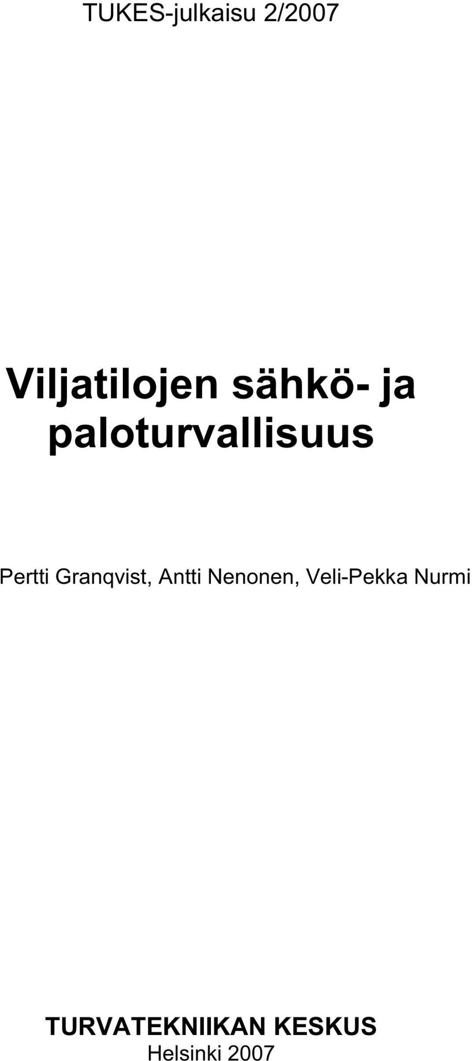 Granqvist, Antti Nenonen, Veli-Pekka