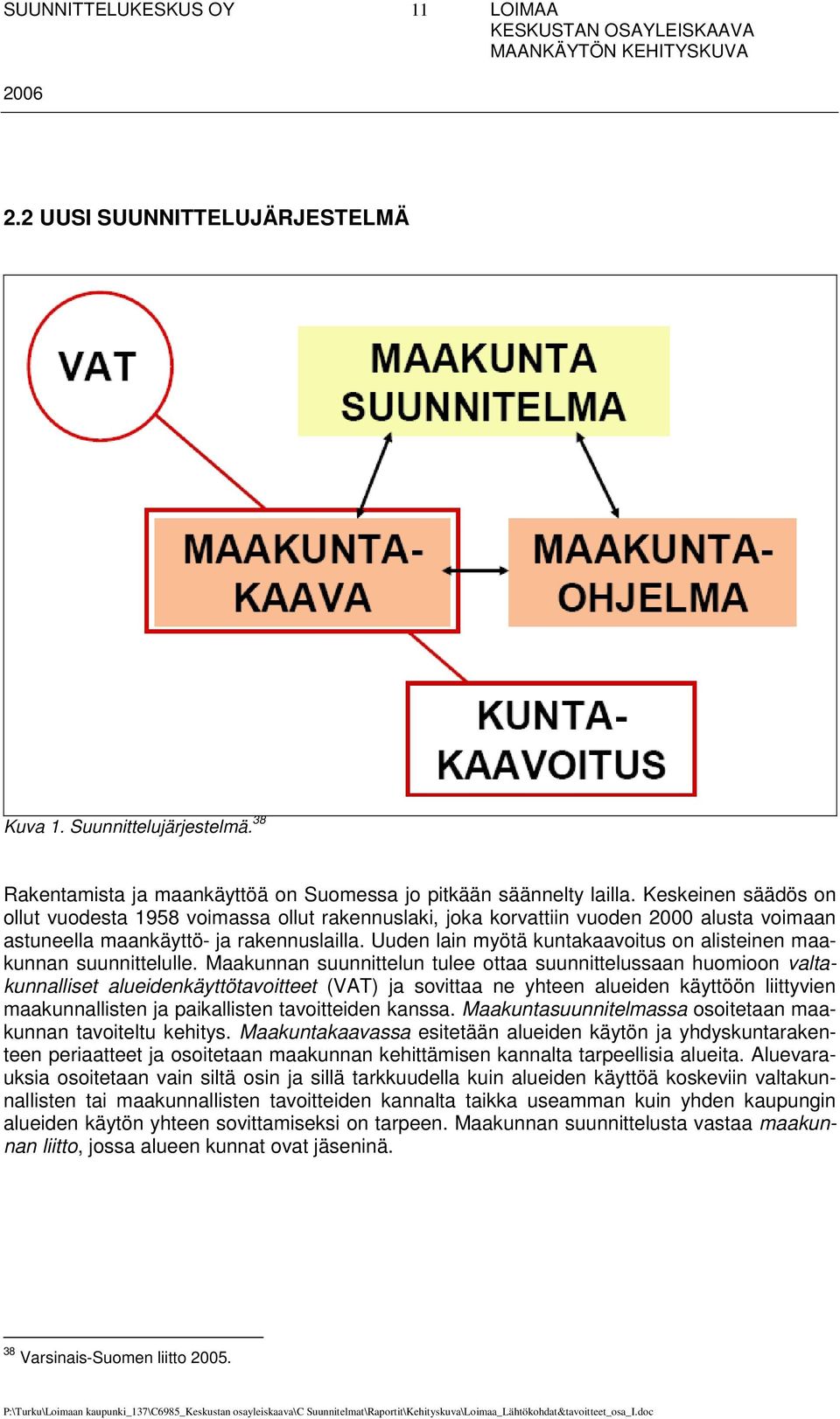 Uuden lain myötä kuntakaavoitus on alisteinen maakunnan suunnittelulle.