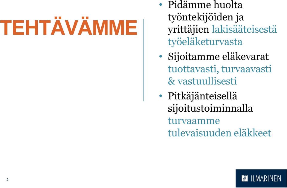 tuottavasti, turvaavasti & vastuullisesti