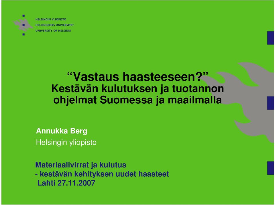 Suomessa ja maailmalla Annukka Berg Helsingin