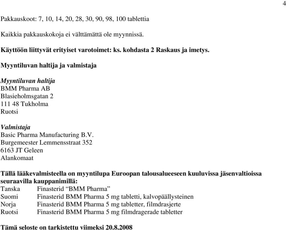 lmistaja Basic Pharma Manufacturing B.V.