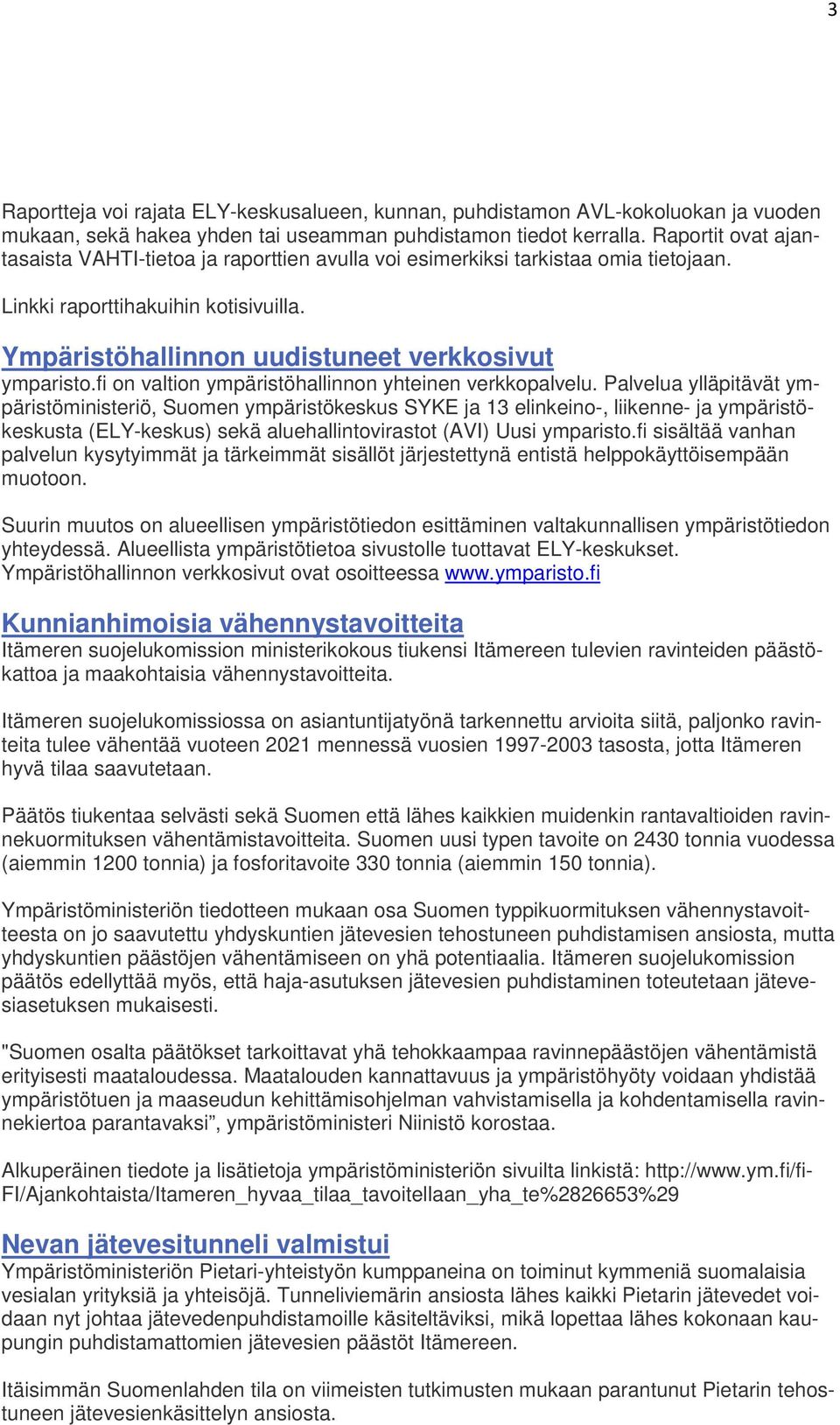 fi on valtion ympäristöhallinnon yhteinen verkkopalvelu.