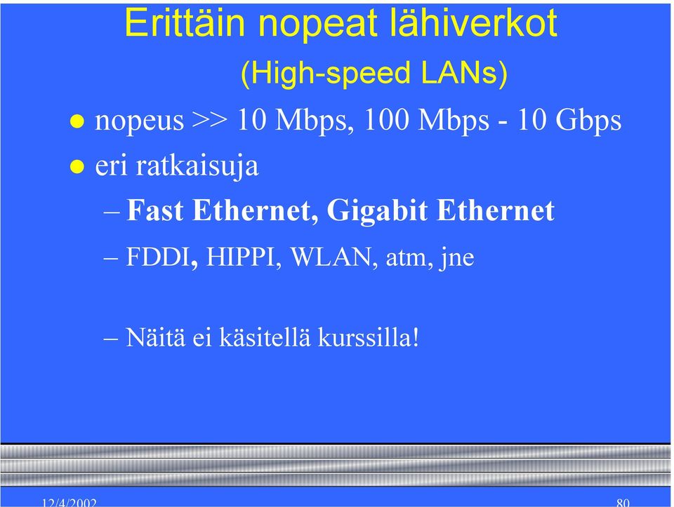 ratkaisuja Fast Ethernet, Gigabit Ethernet