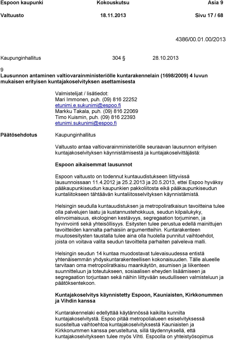 (09) 816 22252 etunimi.e.sukunimi@espoo.