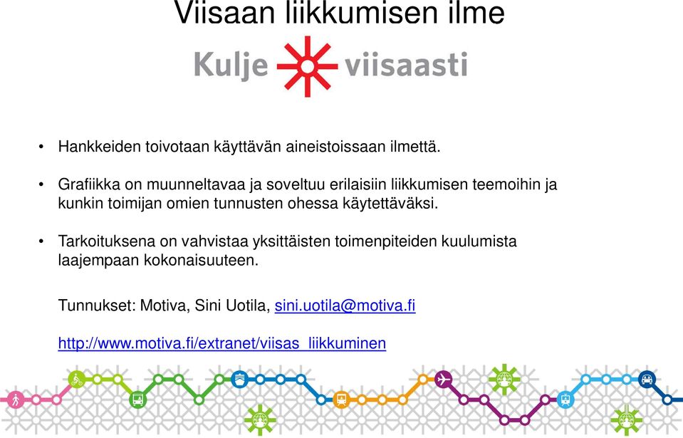 tunnusten ohessa käytettäväksi.