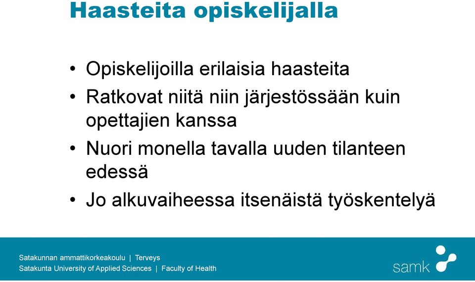 opettajien kanssa Nuori monella tavalla uuden