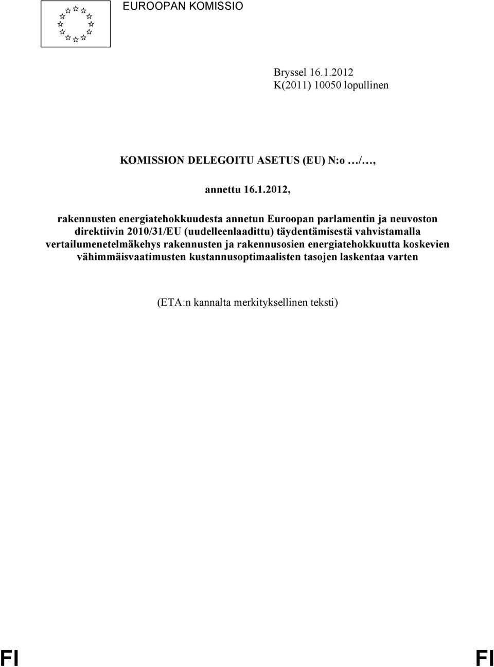 energiatehokkuudesta annetun Euroopan parlamentin ja neuvoston direktiivin 2010/31/EU (uudelleenlaadittu)