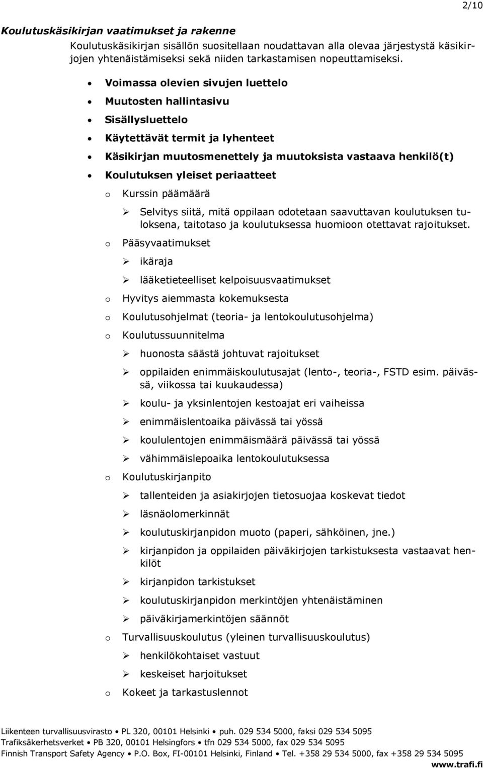 päämäärä Selvitys siitä, mitä ppilaan dtetaan saavuttavan kulutuksen tulksena, taittas ja kulutuksessa humin tettavat rajitukset.