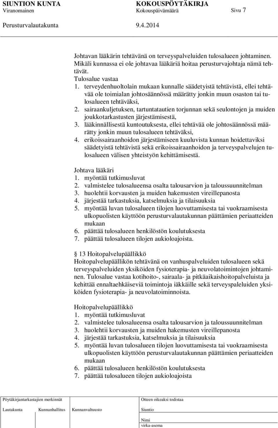 sairaankuljetuksen, tartuntatautien torjunnan sekä seulontojen ja muiden joukkotarkastusten järjestämisestä, 3.