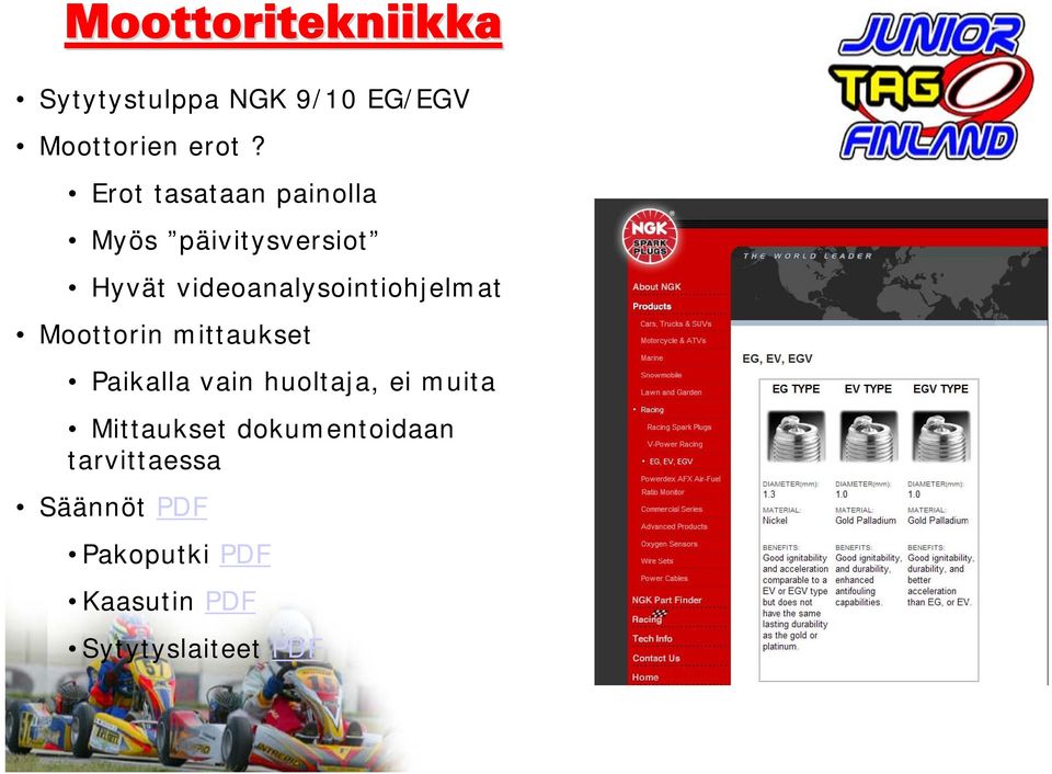 videoanalysointiohjelmat Moottorin mittaukset Paikalla vain huoltaja, ei