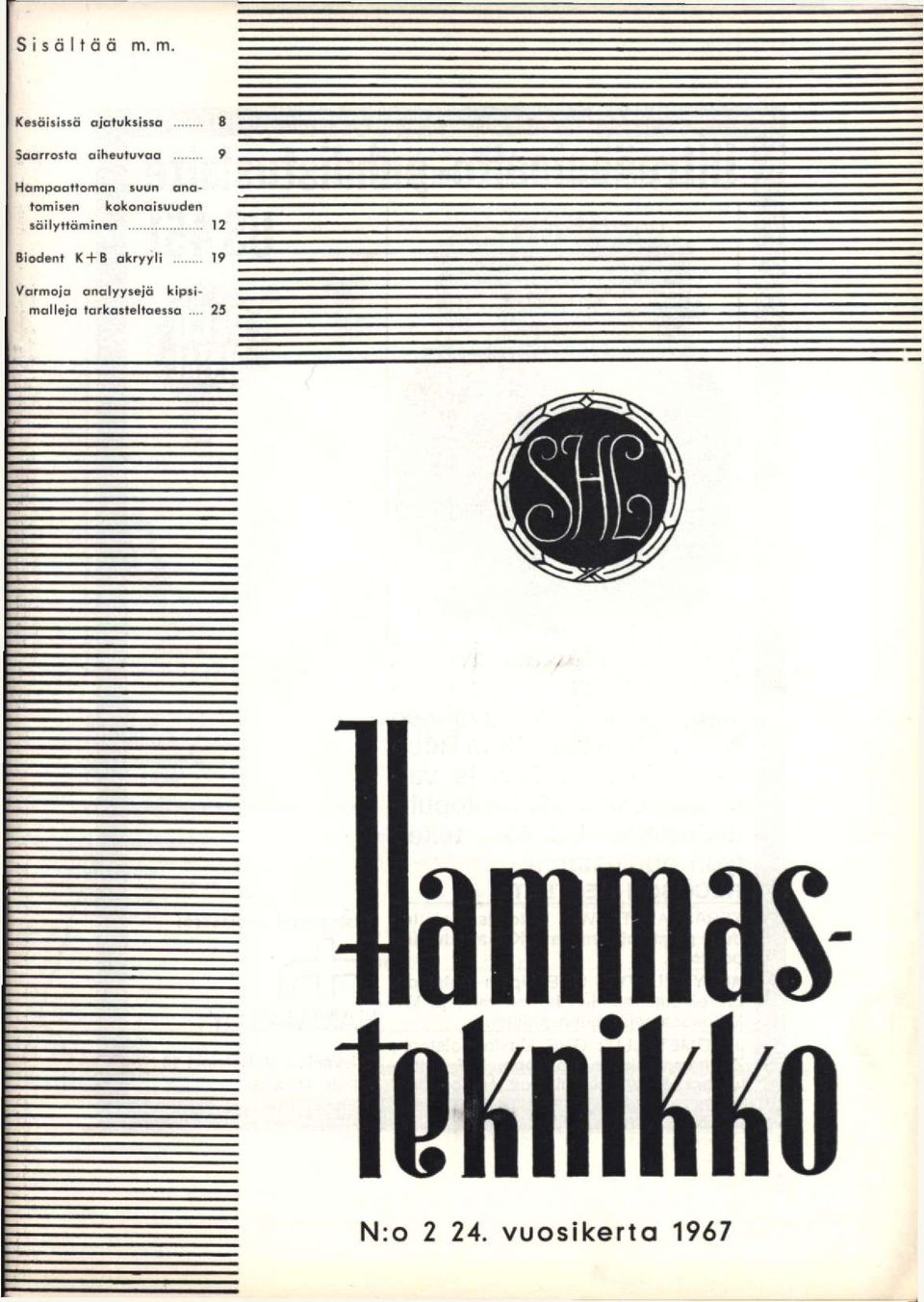 Hampaattoman suun anatomisen kokonaisuuden säilyttäminen