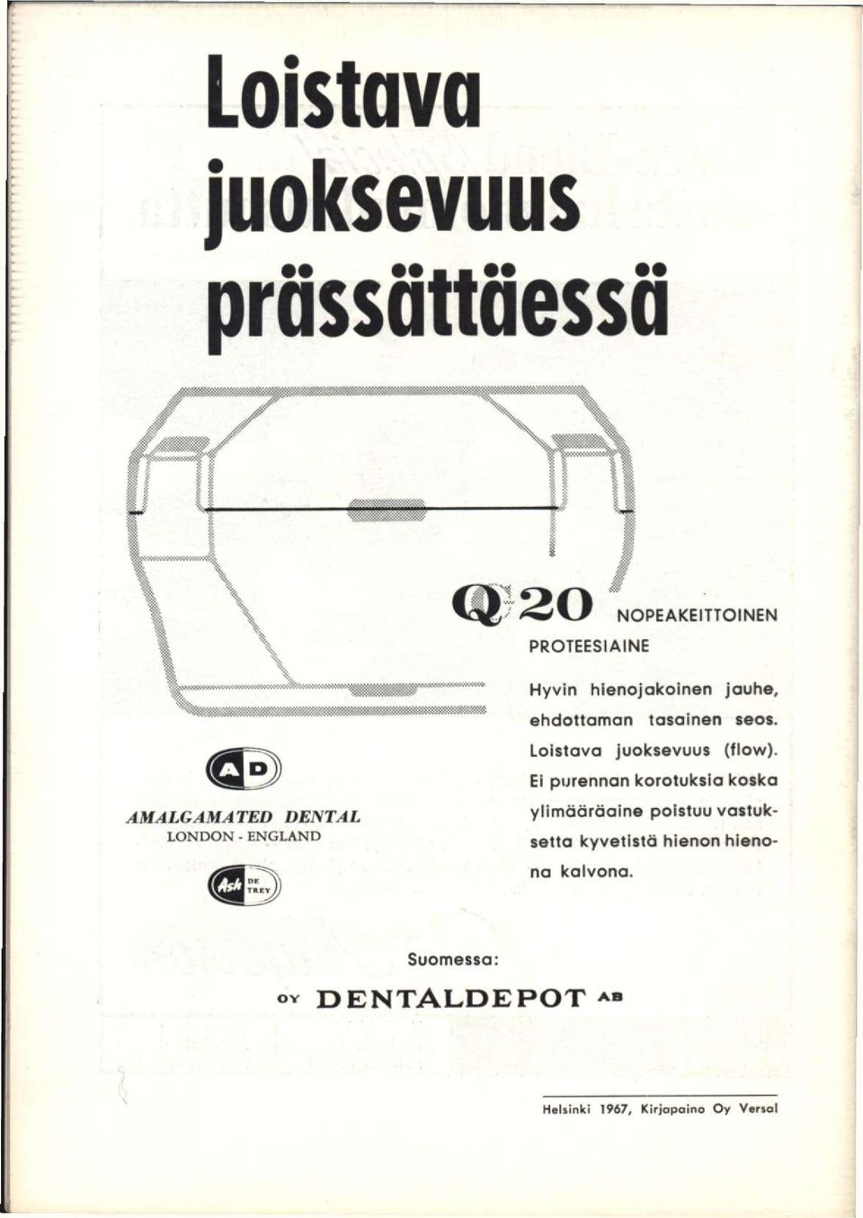 Ei purennan korotuksia koska AMALGAMATED DENTAL LONDON - ENGLAND ylimöäröalne poistuu
