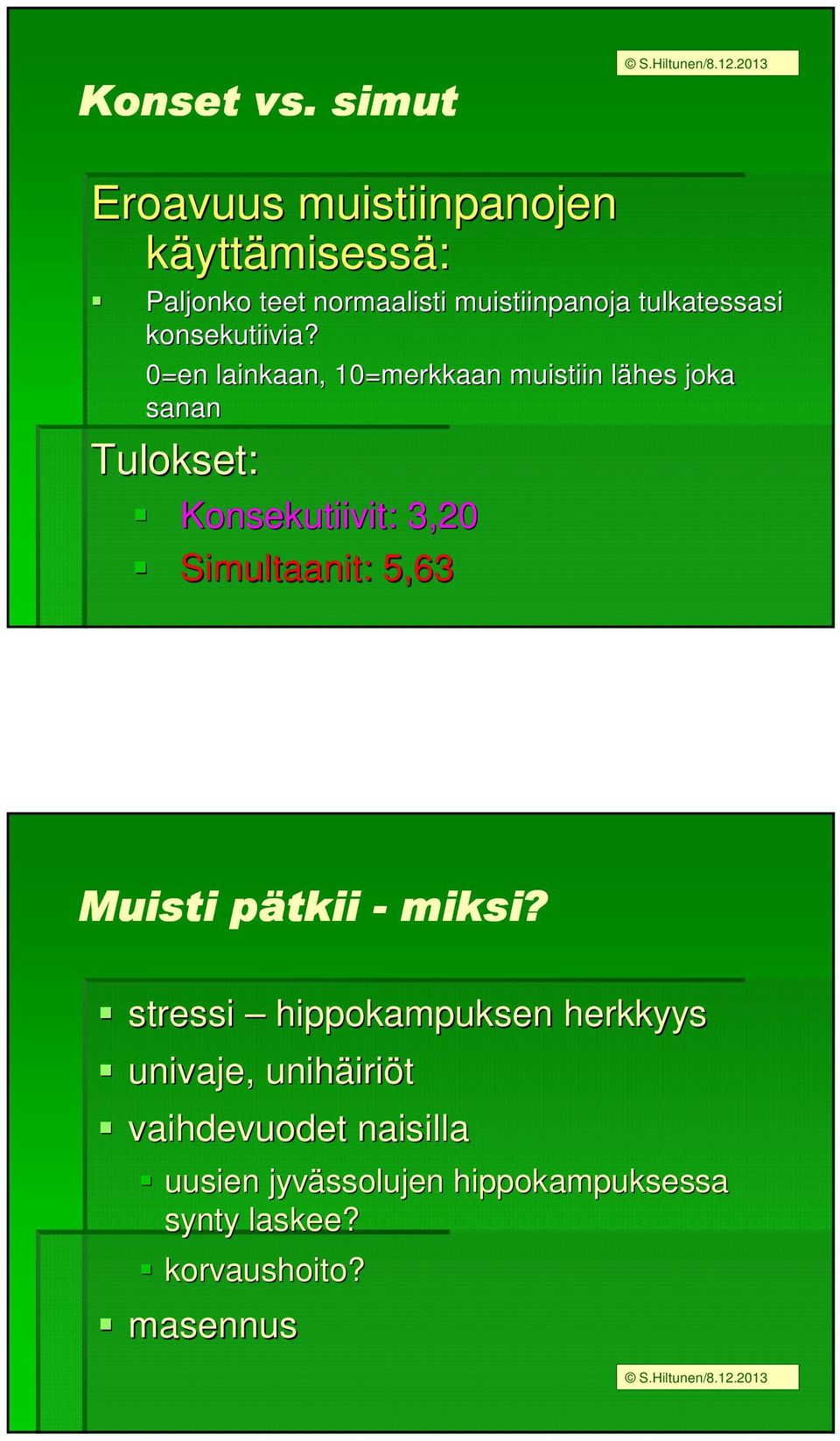 konsekutiivia?