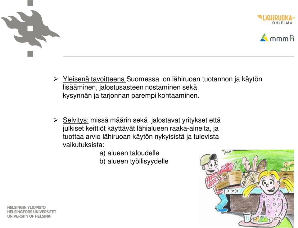 Selvitys: missä määrin sekä jalostavat yritykset että julkiset keittiöt käyttävät lähialueen