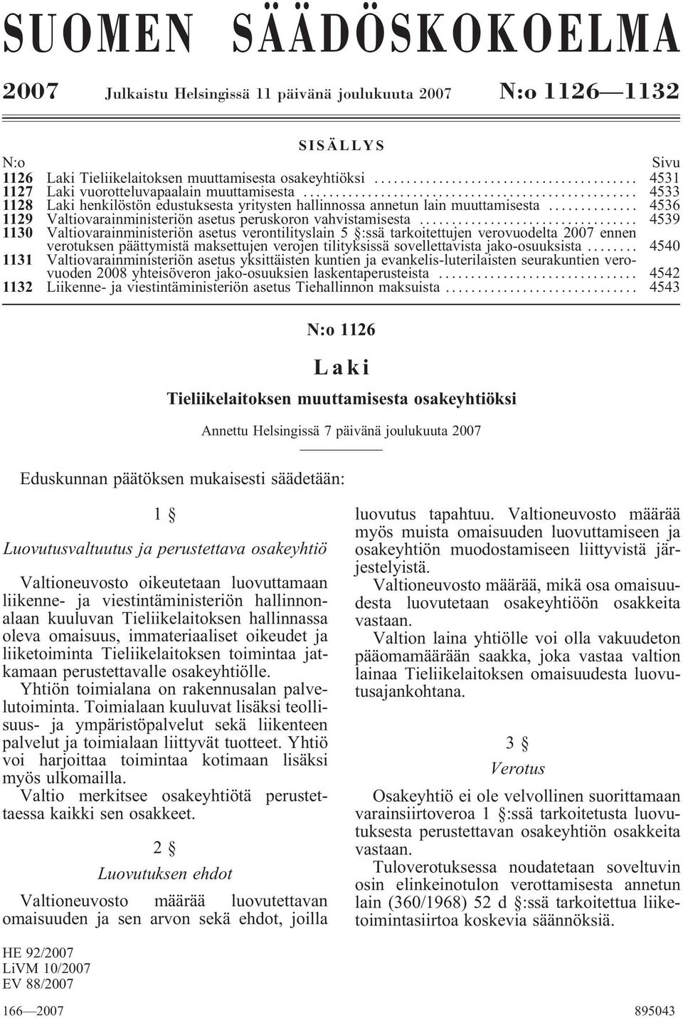 .. 4536 1129 Valtiovarainministeriön asetus peruskoron vahvistamisesta.