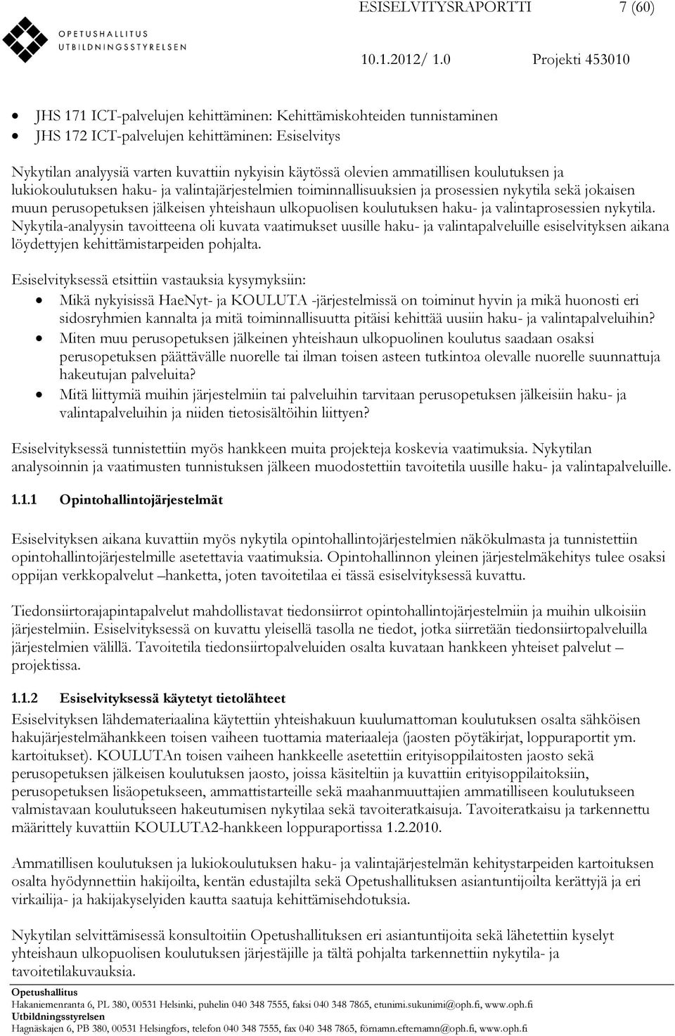 ulkopuolisen koulutuksen haku- ja valintaprosessien nykytila.
