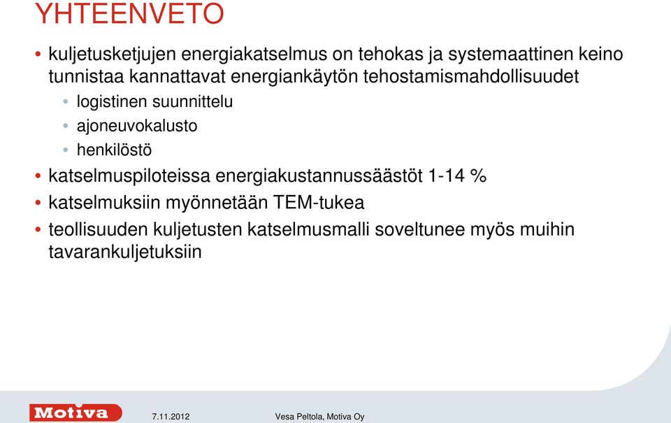 ajoneuvokalusto henkilöstö katselmuspiloteissa energiakustannussäästöt 1-14 %