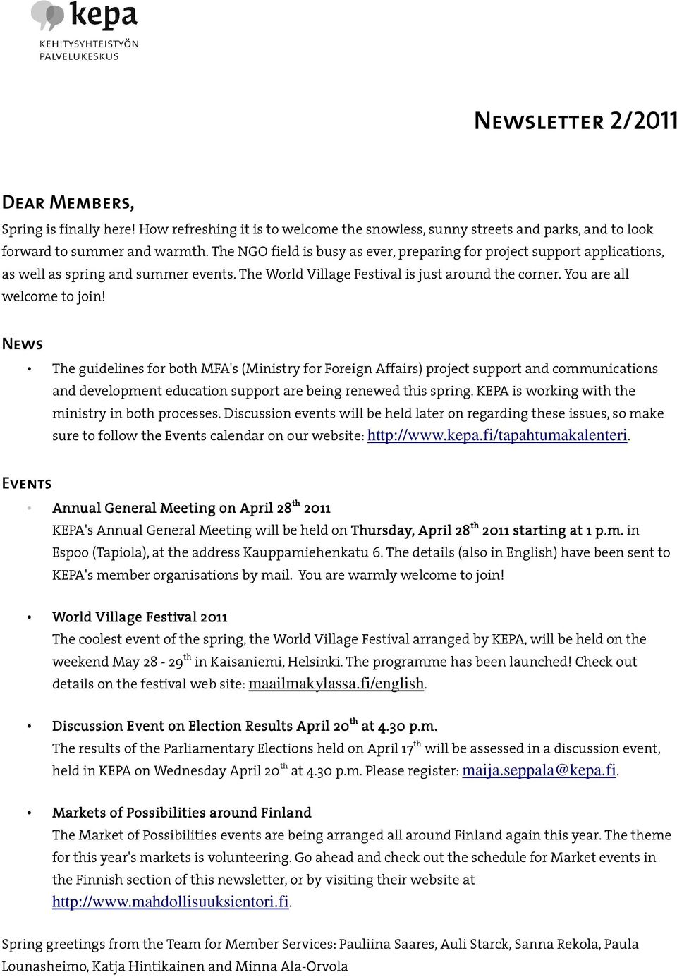 News The guidelines for both MFA's (Ministry for Foreign Affairs) project support and communications and development education support are being renewed this spring.