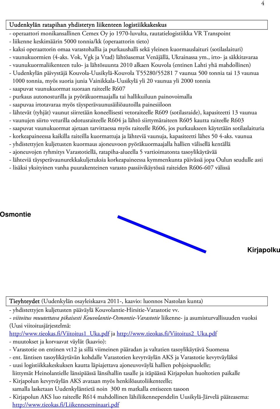 Vok, Vgk ja Vtad) lähtöasemat Venäjällä, Ukrainassa ym.